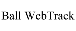 BALL WEBTRACK trademark