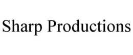 SHARP PRODUCTIONS trademark