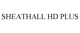 SHEATHALL HD PLUS trademark