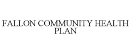 FALLON COMMUNITY HEALTH PLAN trademark