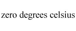 ZERO DEGREES CELSIUS trademark