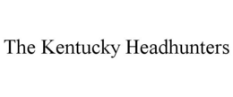 THE KENTUCKY HEADHUNTERS trademark