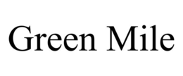 GREEN MILE trademark