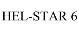 HEL-STAR 6 trademark