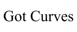 GOT CURVES trademark