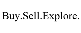 BUY.SELL.EXPLORE. trademark