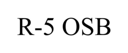 R-5 OSB trademark