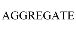 AGGREGATE trademark