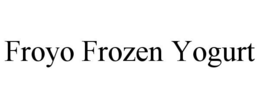FROYO FROZEN YOGURT trademark