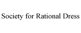 SOCIETY FOR RATIONAL DRESS trademark