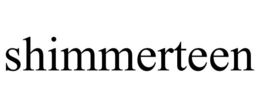 SHIMMERTEEN trademark