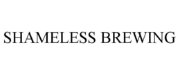 SHAMELESS BREWING trademark