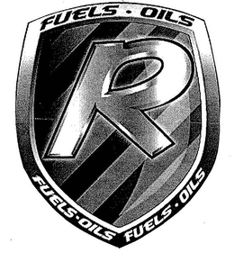 R FUELS · OILS FUELS · OILS FUELS · OILS trademark