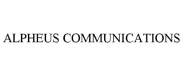ALPHEUS COMMUNICATIONS trademark