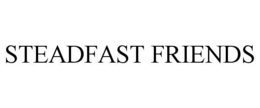 STEADFAST FRIENDS trademark