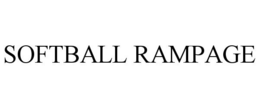 SOFTBALL RAMPAGE trademark