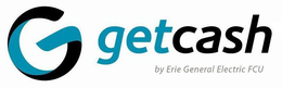 G GET CASH BY ERIE GENERAL ELECTRIC FCU trademark