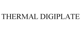 THERMAL DIGIPLATE trademark