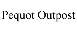 PEQUOT OUTPOST trademark