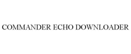 COMMANDER ECHO DOWNLOADER trademark