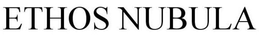 ETHOS NEBULA trademark