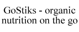 GOSTIKS - ORGANIC NUTRITION ON THE GO trademark