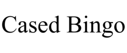 CASED BINGO trademark