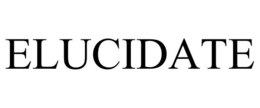 ELUCIDATE trademark