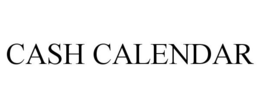 CASH CALENDAR trademark