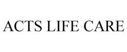 ACTS LIFE CARE trademark