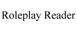 ROLEPLAY READER trademark