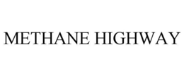 METHANE HIGHWAY trademark