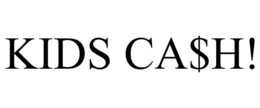 KIDS CA$H! trademark