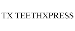 TX TEETHXPRESS trademark