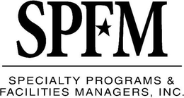 SPFM SPECIALTY PROGRAMS & FACILITIES MANAGERS, INC. trademark