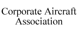 CORPORATE AIRCRAFT ASSOCIATION trademark