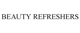 BEAUTY REFRESHERS trademark