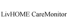 LIVHOME CAREMONITOR trademark