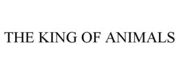 THE KING OF ANIMALS trademark