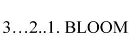 3...2..1. BLOOM trademark