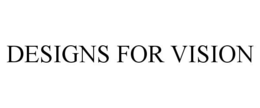 DESIGNS FOR VISION trademark
