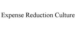 EXPENSE REDUCTION CULTURE trademark
