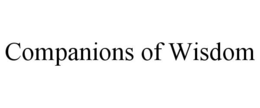 COMPANIONS OF WISDOM trademark