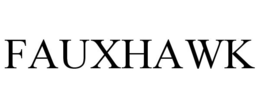 FAUXHAWK trademark