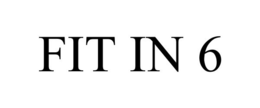 FIT IN 6 trademark