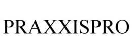 PRAXXISPRO trademark