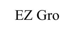 EZ GRO trademark