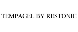 TEMPAGEL BY RESTONIC trademark