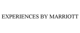 EXPERIENCES BY MARRIOTT trademark