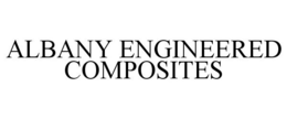 ALBANY ENGINEERED COMPOSITES trademark